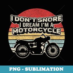 vintage i don't snore i dream i'm a motorcycle snoring biker - creative sublimation png download