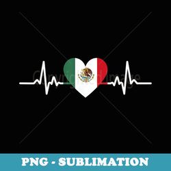 heartbeat mexico flag mexican independence day proud - sublimation digital download