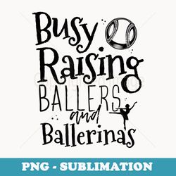 busy raising ballers baseball lover funny sport - png sublimation digital download