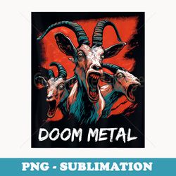 doom metal heavy metal band death metal thrash metal goats - exclusive sublimation digital file