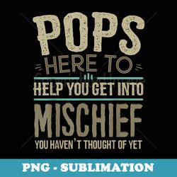 pops s from grandchildren pops mischief fathers day - sublimation digital download