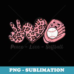 peace love softball mom i love softball for - sublimation digital download