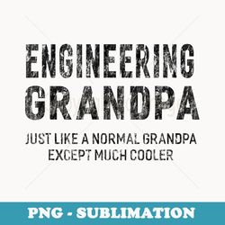 engineering grandpa for engineer men - sublimation digital download