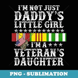 i'm not just a daddy girl vietnam veteran's daughter vet day - premium sublimation digital download