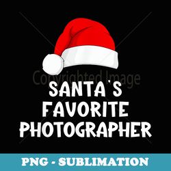christmas santas favorite photographer funny xmas - professional sublimation digital download