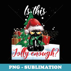 is this jolly enough grumpy black cat christmas lights s - professional sublimation digital download