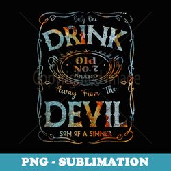 im only one drink away from the devil - vintage sublimation png download