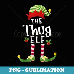 thug christmas elf matching pajama x-mas party - signature sublimation png file