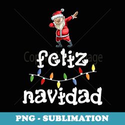 feliz navidad christmas dabbing santa t spanish - aesthetic sublimation digital file