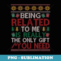 being related to me funny christmas family pajamas xmas - aesthetic sublimation digital file