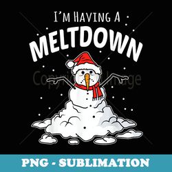 im having a meltdown crazy christmas - high-resolution png sublimation file