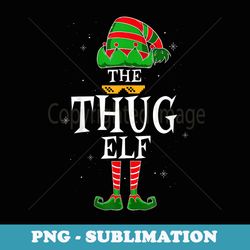 the thug elf group matching family christmas funny - premium png sublimation file