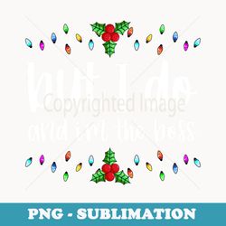 i dont do xmas outfits but i do-funny matching couple xmas - png sublimation digital download