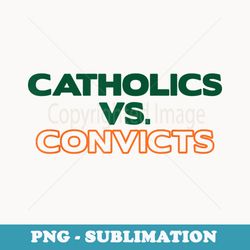 catholics vs convicts classic football history football game - instant sublimation digital download