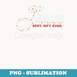 jesus best ever christmas light xmas - elegant sublimation png download