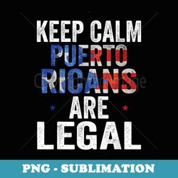 funny puerto rican t puerto ricans legal - instant png sublimation download