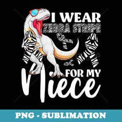 i wear zebra stripe for my niece carcinoid cancer awareness - instant png sublimation download