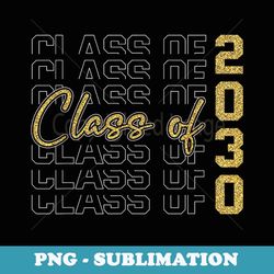 class of 2030 grow with me graduation first day of school - artistic sublimation digital file