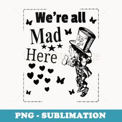 alice in wonderland mad hatter - png sublimation digital download