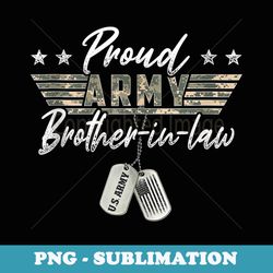 proud army brother-in-law american veteran military - instant sublimation digital download