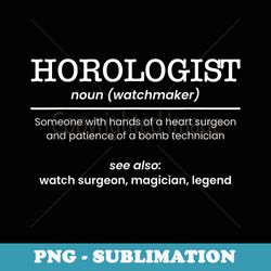 horologist definition watchmaker horologist - png sublimation digital download