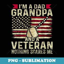 mens mens retro im a dad grandpa and a veteran nothing scares me - instant png sublimation download