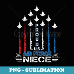 us air force proud niece -proud air force niece s - artistic sublimation digital file