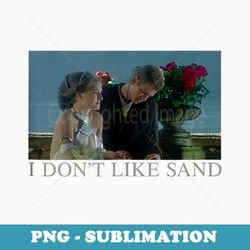 star wars anakin & padme movie i dont like sand - premium sublimation digital download