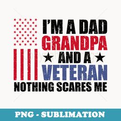 im a dad grandpa and veteran fathers day amercian flag - decorative sublimation png file