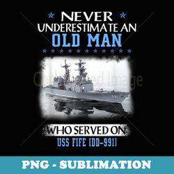 uss fife dd-991 destroyer class veterans day father day - special edition sublimation png file