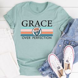 grace over perfection t-shirt