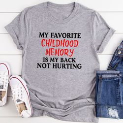 my childhood memory t-shirt