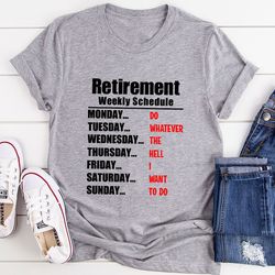 retirement schedule t-shirt