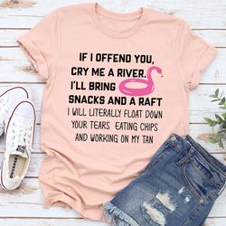 if i offend you t-shirt