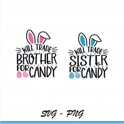 easter svg, will trade sister brother for eggs svg, family easter svg, bunny ears, easter kids design, digital download