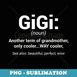 s gigi definition gigi definition grandma birthday - png transparent sublimation file