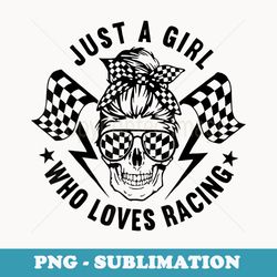 just a girl who loves racing messy bun checkered flags - stylish sublimation digital download