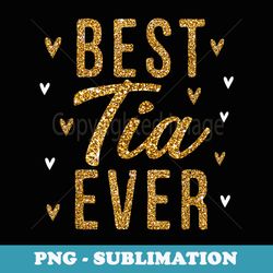 best tia ever s cute love heart print - premium sublimation digital download