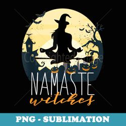 namaste witches halloween funny yoga witch meme - instant png sublimation download