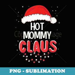 hot mommy santa claus christmas matching costume - special edition sublimation png file