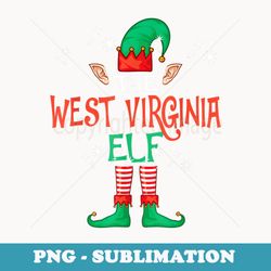 the west virginia elf matching family group christmas funny - signature sublimation png file