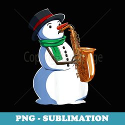 funny christmas snowman plays saxophone xmas - signature sublimation png file