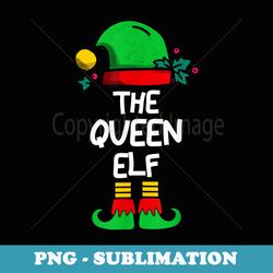 queen elf matching group xmas funny family christmas - unique sublimation png download