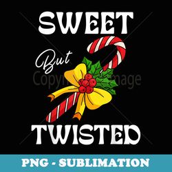 sweet but twisted candy cane christmas xmas candy cane - decorative sublimation png file