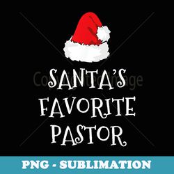 santas favorite pastor christmas funny - trendy sublimation digital download