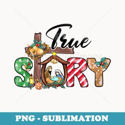 christmas true story nativity jesus christian xmas s - vintage sublimation png download