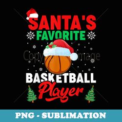 funny santas favorite basketball player christmas - premium sublimation digital download
