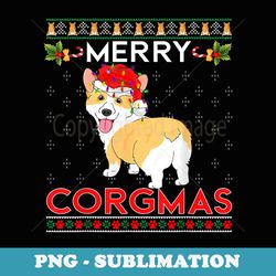 merry corgmas ugly er funny corgi christmas dog lover - decorative sublimation png file
