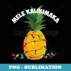 mele kalikimaka x-mas pineapple lights - png transparent sublimation file