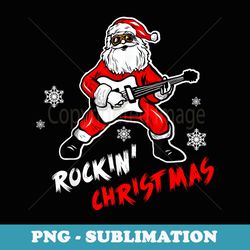 rockin christmas guitar player santa xmas guitarist - aesthetic sublimation digital file